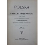 Kraszewski J.I. POLSKA W CZASIE TRZECH ROZBIORÓW t.1-3