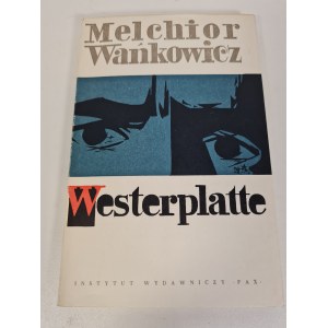 WAŃKOWICZ Melchior - WESTERPLATTE, Autograf