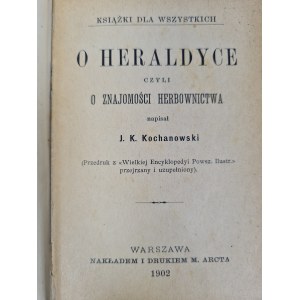 [HERALDYKA] KOCHANOWSKI O HERALDYCE CZYLI O ZNAJOMOŚCI HERBOWNICTWA