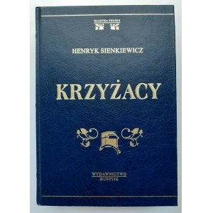 SIENKIEWICZ Henryk - KRZYŻACY, Wyd.KURPISZ