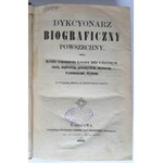 Dykcyonarz biograficzny powszechny. Tom 1-2, Warszawa 1844-51