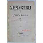 Rychlicki, Tadeusz Kościuszko i rozbiór Polski, 1871 r. I wydanie