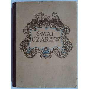 Świat czarów: zbiór baśni i legend, il. Procajłowicz, Warszawa 1925 r.