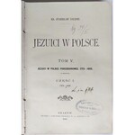 Załęski, Jezuici w Polsce. Tom V - cz. I i II, Kraków 1906 r.