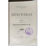 Załęski, Jezuici w Polsce. Tom V - cz. I i II, Kraków 1906 r.