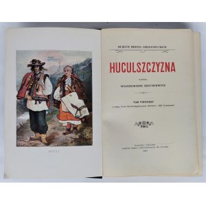 Szuchiewicz, Huculszczyzna. Tom 1-4, Lwów 1902 - 1908 r.