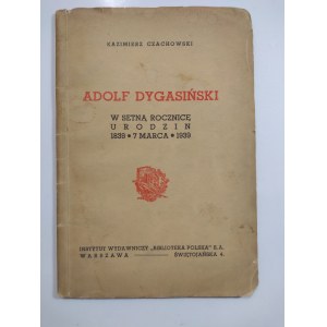 Czachowski, Adolf Dygasiński w setną rocznicę urodzin, 1938 r.