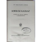 Lepecki, Sowiecki Kaukaz: podróż do Gruzji, Armenji i Azerbejdżanu.