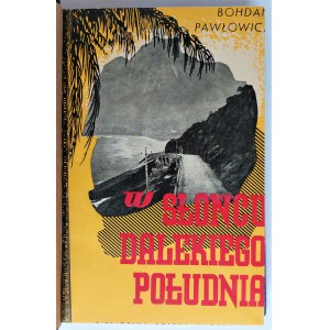 Pawłowicz, W słońcu dalekiego południa, Warszawa 1937 r.