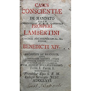 LAMBERTINI PROSPERI. Casus conscientiae de Mandato olim eminentissimi S. R. E. Cardinalis [.....