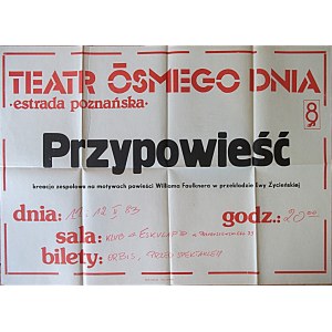 [AFISZ TEATRALNY]. Teatr Ósmego Dnia. Estrada poznańska. Przypowieść...