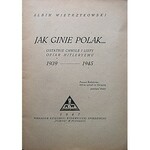 WIETRZYKOWSKI ALBIN. Jak ginie Polak...Ostatnie chwile i listy ofiar hitleryzmu 1939 - 1945. Poznań 1947...