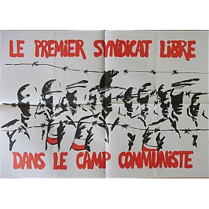 [PLAKAT. Le premier syndicat libre dans le camp communiste. Paryż [1981/82]. Brak danych wydawniczych...