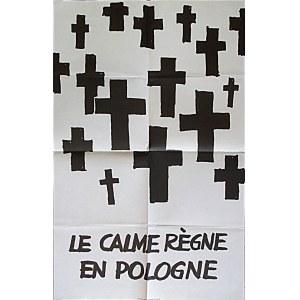 [PLAKAT. Le calme régne en Pologne. Paryż 1981/82. Imprimerie EMF. Format 41/64 cm. Druk jednostronny...