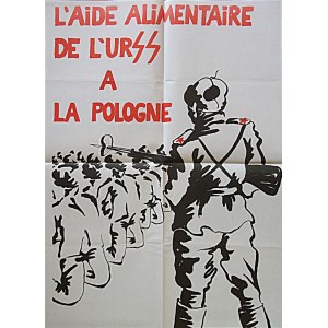 [PLAKAT]. L`Aide Alimentaire de L`URSS a la Pologne. [Paryż 1982/83 r.]. Format 43/59 cm. Druk jednostronny...