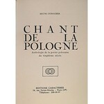 DUROCHER BRUNO. Chant de la Pologne. Anthologie de la poésie polonaise du vingtiéme siécle. Paris 1972...