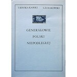 KRYSKA - KARSKI T. ; ŻURAKOWSKI S. Generałowie Polski Niepodległej. Londyn 1976. Druk. „Figaro Press”...