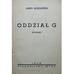 ALEXANDER ARNO. Oddział G. Powieść. Lwów [1935]. Wydawnictwo „MYŚL”. E.Reindel. Druk. Lwowska...