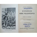 BOUSSENARD L. Korsarze mórz południowych. Powieść dla młodzieży. Przekład J. Walickiego. Z ilustracjami...