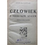 ELVESTAD SVEN. Człowiek z niebieskim szalem. Przekład Marji Salzowej. Przemyśl 1922...