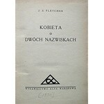 FLETCHER J. S. Kobieta o dwóch nazwiskach. W-wa [1930] Wydawnictwo ALFA. Druk. Zakł. Druk. F...