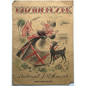 KOZIOŁECZEK. Ilustrował J. M. Szancer. W-wa 1946. Wyd. GiW. Druk. Zakł. Graf. „Styl”, Kraków. Format 17/23 cm...