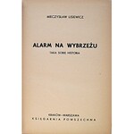 LISIEWICZ MIECZYSŁAW. Alarm na wybrzeżu. Taka sobie historia. Kraków - Warszawa [1939?]...