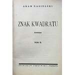 NASIELSKI ADAM. Znak kwadratu. Powieść. Tom I - II. W-wa [1935]. Wyd. Stanisława Cukrowskiego. Druk. Zakł...