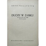 PHILLPOTTS EDEN. Duchy w zamku. (A voice from the dark). Powieść kryminalna. [W-wa]. [1932?]. Wydawnictwo J...