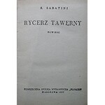 SABATINI R. Rycerz tawerny. Powieść. W-wa 1937. Powszechna Spółka Wydawnicza „Płomień”. Druk. P. Brzeziński...