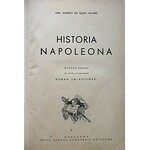 DE SAINT - HILAIRE EMIL MARGO. Historia Napoleona. Wydanie drugie do druku przygotował Roman Umiastowski...