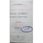 KONECZNY JAN. Z. Juliusz Słowacki w świetle okkultyzmu. Studyum. Lwów 1909. Druk. J. Chęcińskiego...