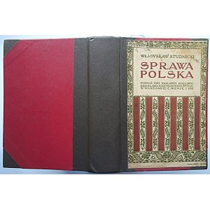 STUDNICKI WŁADYSŁAW. Sprawa Polska. Poznań 1910. Nakł. Księgarni Zdzisława Rzepeckiego i Sp. Druk...