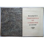 RELIQUES ÉMOUVANTES OU CURIEUSES de L`HISTOIRE. Paris [1942/1945?]. Éditeur Maurice Devriés. (Éditions M. D.)...
