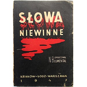 BLUMENTAL NACHMAN. Słowa niewinne. Opracował [...]. Kraków - Łódź - Warszawa 1947. Wyd...