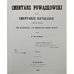 WÓJCICKI K. WŁ. Cmentarz Powązkowski pod Warszawą. Opisał [...]. Litografija M. Fajansa. - Ryciny A...