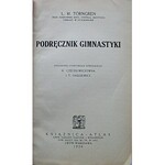 TÖRNGREN L. M. Podręcznik gimnastyki. Spolszczyli z oryginału szwedzkiego H. Czechowiczówna i T. Dręgiewicz...