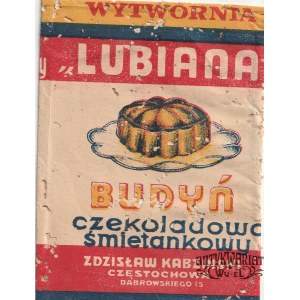 CZĘSTOCHOWA. Druk reklamujący budyń czekoladowo-śmietankowy, produkowany przez „Lubianę” Wytwórni …