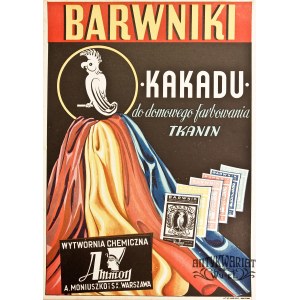 WARSZAWA. Druk reklamujący środek do farbowania tkanin Kakadu, produkowany przez Wytwórnię Chemic …