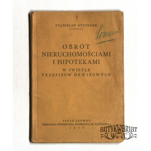 ETTINGER Stanisław. Obrót nieruchomościami i hipotekami w świetle przepisów dewizowych. Skład Głó …