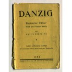 GDAŃSK – BERTLIG Anton. Danzig: illustrierter Führer durch den Freistaat Danzig. Wyd. A. W. Kafem …