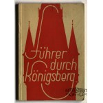 KRÓLEWIEC. Führer durch Königsberg und Umgebung. Wyd. Gräfe & Unzer, Królewiec [1930]. stan bdb., …