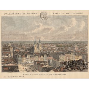 WROCŁAW. Panorama miasta z wieży kościoła św. Elżbiety; ryt. Navellier i Marie, rys. H. Clerget, …