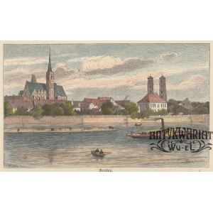 WROCŁAW. Widok miasta od strony Odry; ryt. Gugenheim, rys. H. Gedak, 1895; drzew. szt. kolor., po …