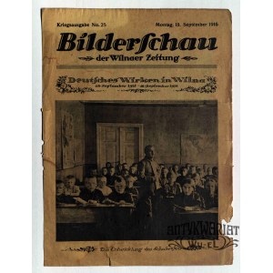 WILNO. Bilderschau der Wilnaer Zeitung, nr 25, 18 wrzesień 1916, druk i wyd. Wilnaer Zeitung. …