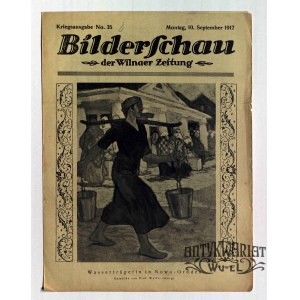 WILNO, NOWOGRÓDEK. Bilderschau der Wilnaer Zeitung, nr 35, 10 września 1917, druk i wyd. Wilnae …