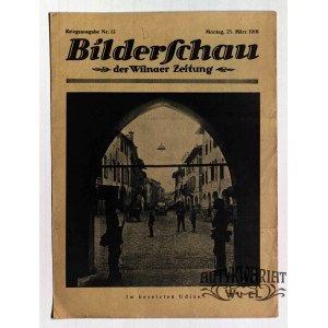 WILNO. Bilderschau der Wilnaer Zeitung, nr 13, 25 marca 1918, druk i wyd. Wilnaer Zeitung. W …