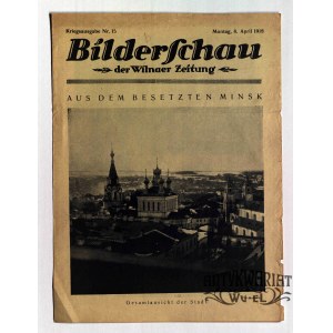 WILNO. Bilderschau der Wilnaer Zeitung, nr 15, 8 kwietnia 1918, druk i wyd. Wilnaer Zeitung. W …