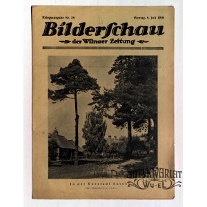 WILNO, ANTOKOL. Bilderschau der Wilnaer Zeitung, nr 28, 8 lipca 1918, druk i wyd. Wilnaer Zeit …
