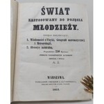 Żyszkiewicz Andrzej ŚWIAT ZASTOSOWANY DO POJĘCIA MŁODZIEŻY: Wiadomości z Fizyki, Geografii matematycznej i Meteorologii .., Wyd.1852